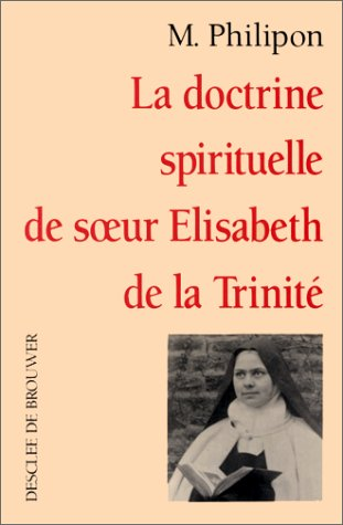 La doctrine spirituelle de soeur Elisabeth de la Trinité
