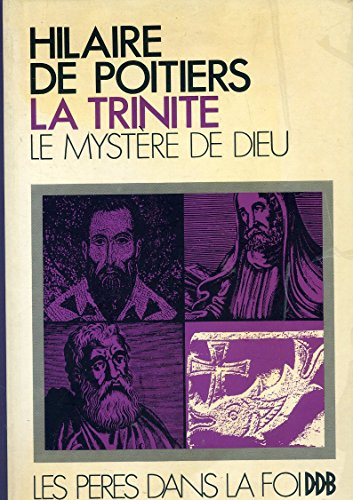 La Trinité, tome 1 : Le mystere de Dieu
