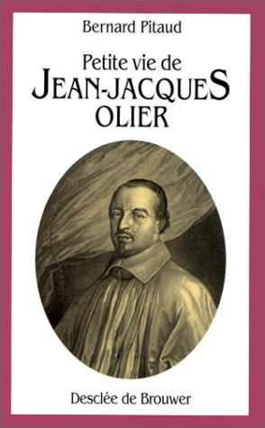 Petite vie de Jean-Jacques Olier