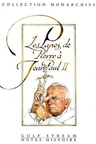 Les Papes, de Pierre à Jean-Paul II