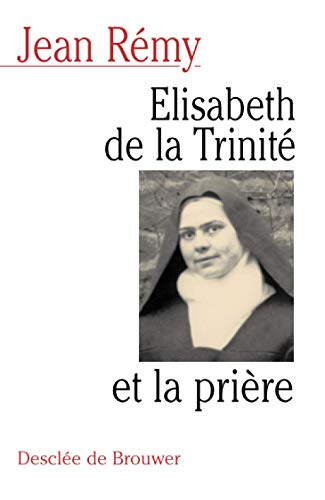 Elisabeth de la Trinité et la prière