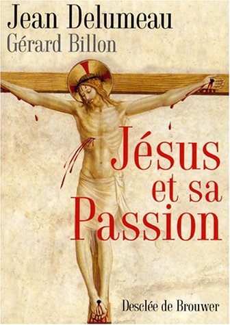 Jésus et sa Passion