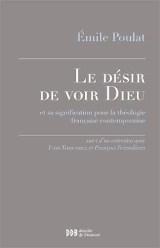 Le désir de voir Dieu et sa signification pour la théologie française contemporaine