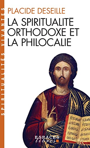 La spiritualité ortodoxe et la philocalie