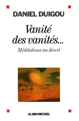 Vanité des vanités... Méditations au désert