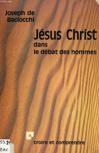 Jésus Christ dans le débat des hommes