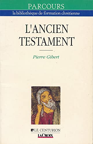 L'Ancien Testament : guide de lecture