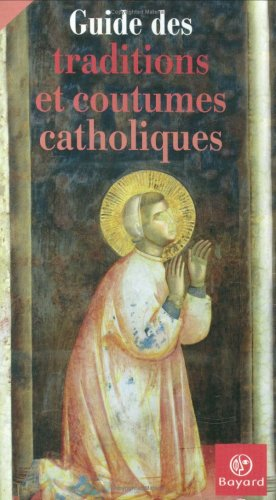 Guide des traditions et coutumes catholiques