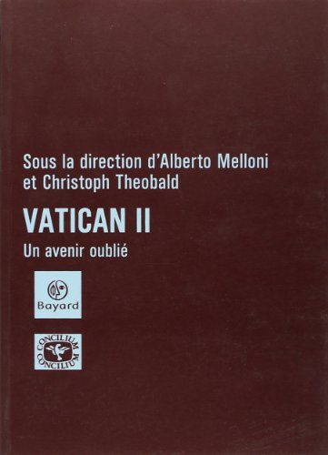 Vatican II, un avenir oublié