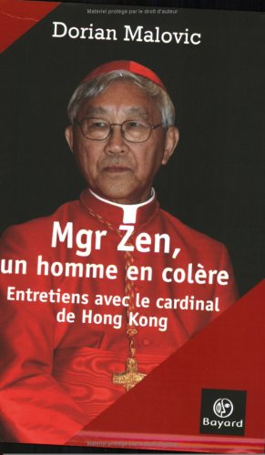 Mgr Joseph Zen, un homme en colère