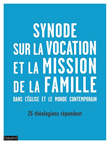 la vocation et la mission de la famille dans l'Eglise et dans le monde contemporain