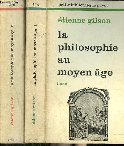 La philosophie au Moyen-Age, tome I : des origines patristiques à la fin du XIIe siècle