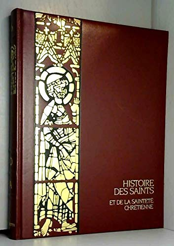Histoire des saints et de la sainteté chrétienne, tome 6