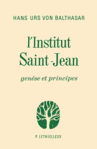 L'Institut saint-Jean : Genèse et principes