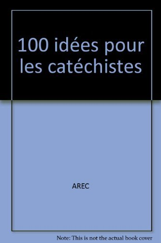 100 Idées pour les catéchistes