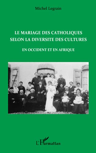 Le mariage de catholiques selon la diversité des cultures
