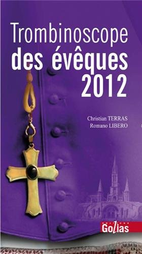 Trombinoscope des évêques. Edition 2012