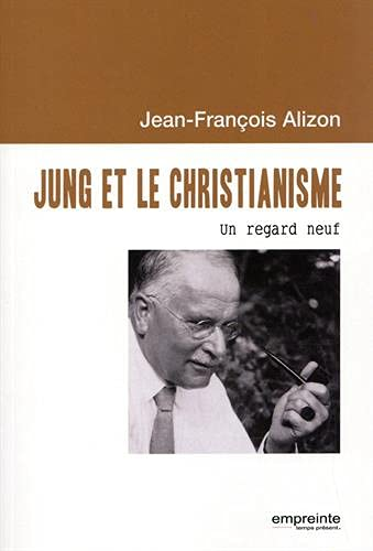 Jung et le christianisme. Un regard neuf