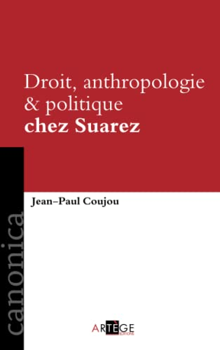 Droit, anthropologie & politique chez Suárez