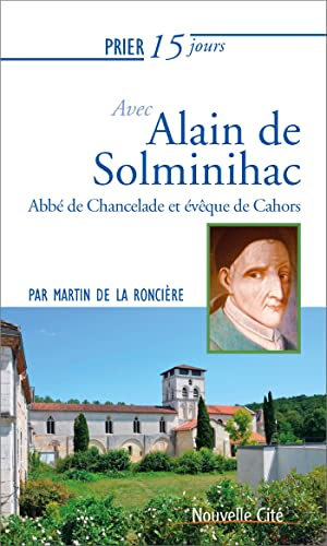 Prier 15 jours avec Alain de Solminihac