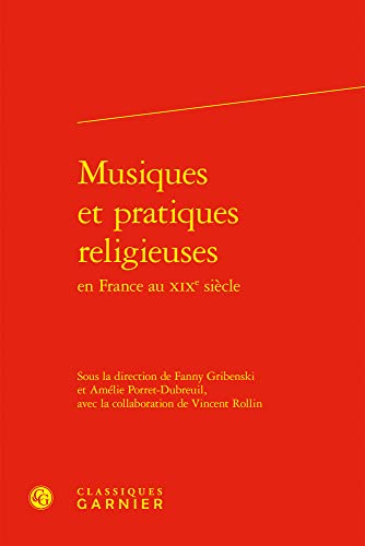 Musiques et pratiques religieuses en France au XIXe siècle
