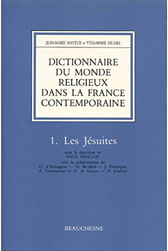 Dictionnaire du monde religieux dans la france contemporaine, tome 1
