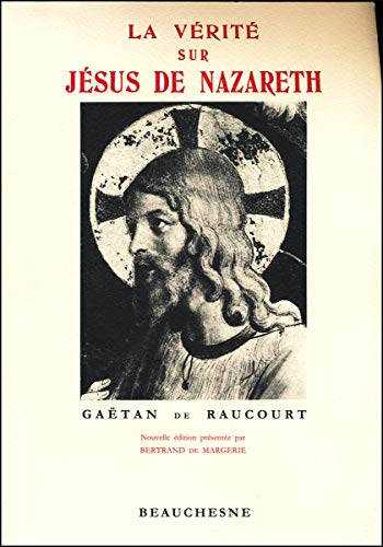 La vérité sur Jésus de Nazareth