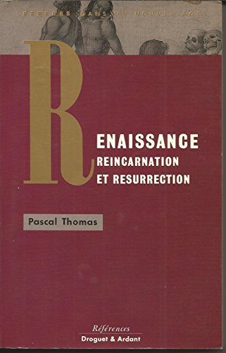Renaissance, réincarnation, résurrection