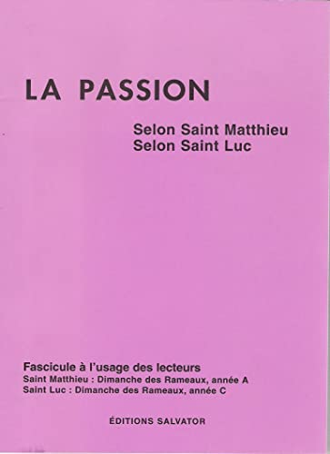La Passion selon Saint matthieu, selon Saint Luc