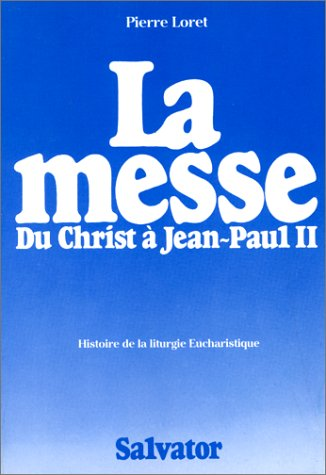 La messe, du Christ à Jean-Paul II