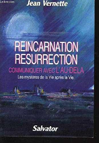 Reincarnation Résurrection Communiquer avec l'au-delà