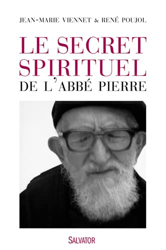 Le secret spirituel de l'Abbé Pierre
