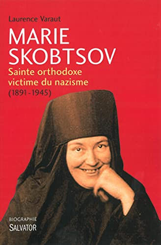 Marie Skobtsov : sainte orthodoxe victime du nazisme