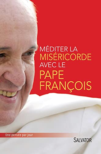 Méditer la Miséricorde avec le pape François