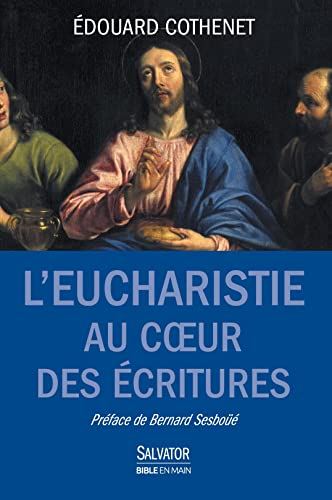 L'Eucharistie au coeur des Écritures