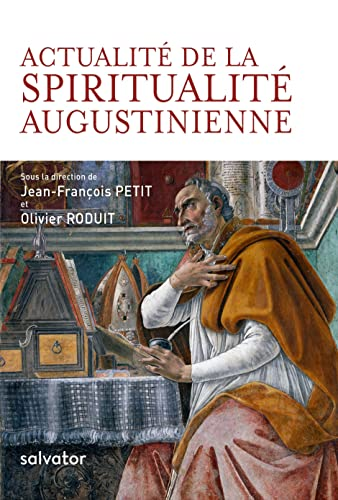Actualité de la spiritualité augustinienne