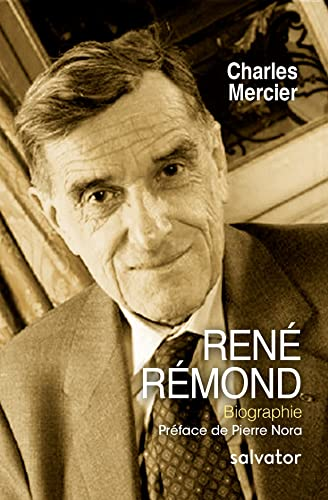 René Rémond. Une traversée du XXe siècle