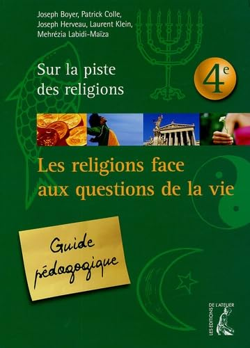 Les religions face aux questions de la vie [Guide pédagogique 4ème]