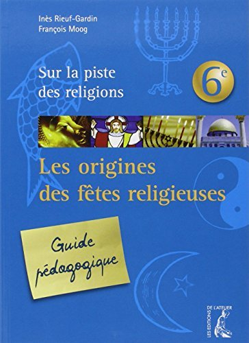 Les origines des fêtes religieuses [Guide pédagogique 6ème]