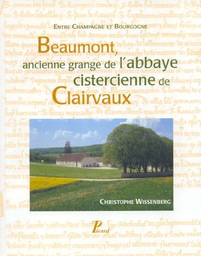 Beaumont, ancienne grange de l'abbaye cistercienne de Clairvaux