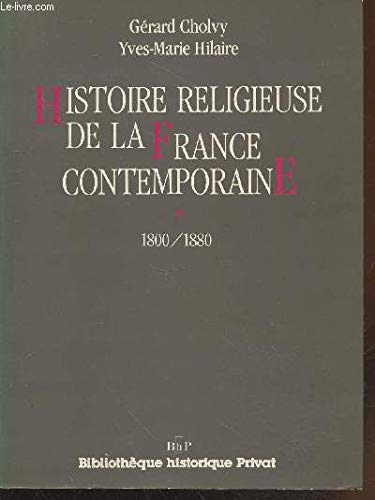 Histoire religieuse de la France contemporaine, tome 1