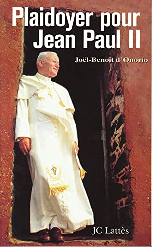 Plaidoyer pour Jean-Paul II