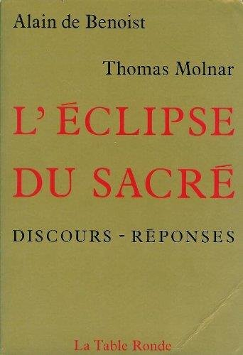 L'Eclipse du sacré : Discours et réponses