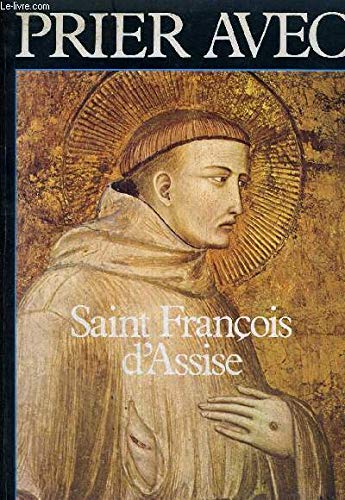 Prier avec saint François d'Assise