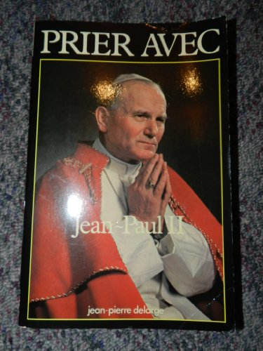 Prier avec Jean-Paul II