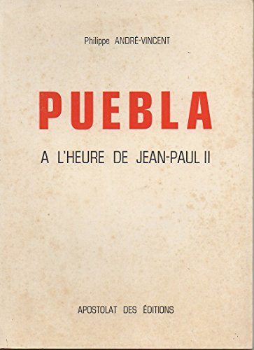 Puebla à l'heure de Jean-Paul II