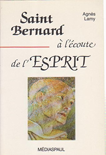 Saint Bernard a l'ecoute de l'esprit