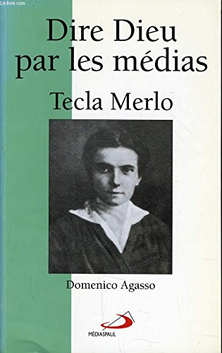 Dire Dieu par les médias - Tecla Merlo : une grande figure féminine du XXe