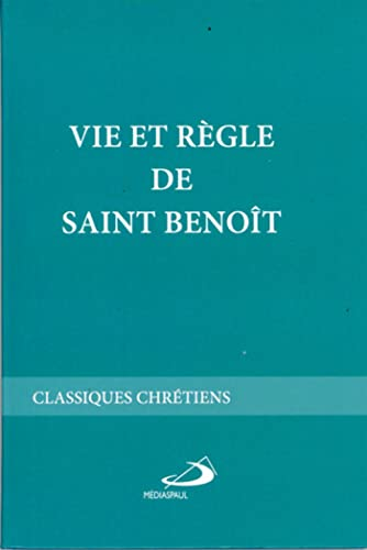Vie et règle de saint Benoît