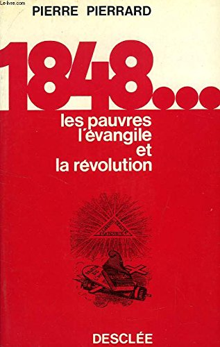 1848... Les pauvres, l'Evangile et la Révolution
